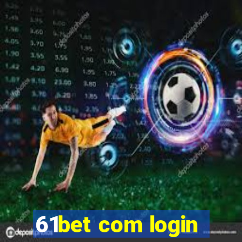 61bet com login